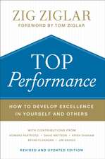 Top Performance – How to Develop Excellence in Yourself and Others