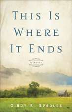 This Is Where It Ends – A Novel