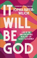 It Will Be God
