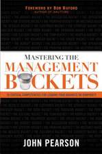 Mastering the Management Buckets: 20 Critical Competencies for Leading Your Business or Non-Profit