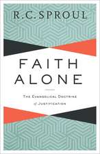 Faith Alone – The Evangelical Doctrine of Justification