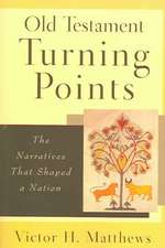 Old Testament Turning Points – The Narratives That Shaped a Nation