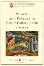 Wealth and Poverty in Early Church and Society