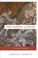 The Gospel of Mark – A Liturgical Reading