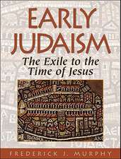 Early Judaism – The Exile to the Time of Christ