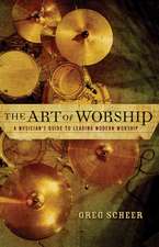 The Art of Worship – A Musician`s Guide to Leading Modern Worship