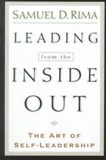 Leading from the Inside Out: The Art of Self-Leadership