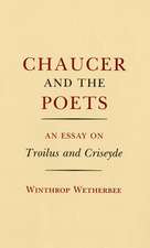 Chaucer and the Poets – An Essay on Troilus and Criseyde