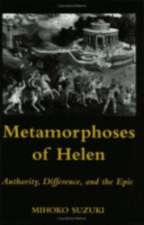 Metamorphoses of Helen – Authority, Difference, and the Epic