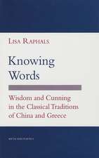 Knowing Words – Wisdom and Cunning in the Classical Traditions of China and Greece