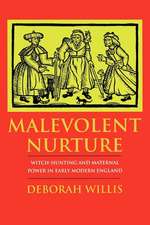 Malevolent Nurture – Witch–Hunting and Maternal Power in Early Modern England