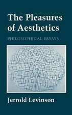 The Pleasures of Aesthetics – Philosophical Essays