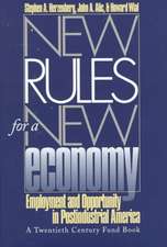 New Rules for a New Economy – Employment and Opportunity in Post–Industrial America