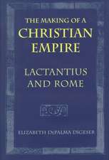 The Making of a Christian Empire – Lactantius and Rome