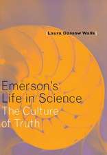 Emerson`s Life in Science – The Culture of Truth