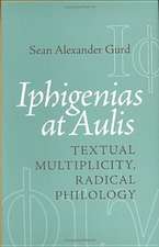 Iphigenias at Aulis – Textual Multiplicity, Radical Philology