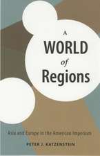 A World of Regions – Asia and Europe in the American Imperium