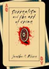 Surrealism and the Art of Crime