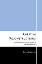 Creative Reconstructions – Multilateralism and European Varieties of Capitalism after 1950