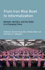 From Iron Rice Bowl to Informalization – Markets, Workers, and the State in a Changing China