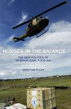 Hunger in the Balance – The New Politics of International Food Aid