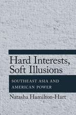 Hard Interests, Soft Illusions – Southeast Asia and American Power