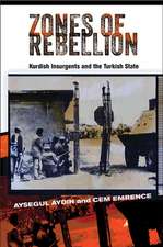 Zones of Rebellion – Kurdish Insurgents and the Turkish State