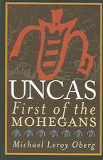 Uncas – First of the Mohegans