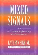 Mixed Signals – U.S. Human Rights Policy and Latin America