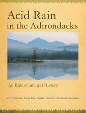 Acid Rain in the Adirondacks – An Environmental History