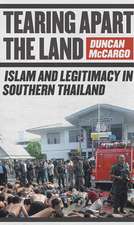 Tearing Apart the Land – Islam and Legitimacy in Southern Thailand