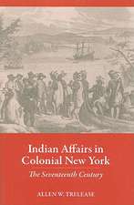 Indian Affairs in Colonial New York – The Seventeenth Century