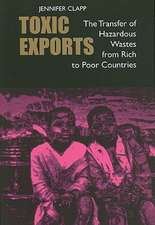 Toxic Exports – The Transfer of Hazardous Wastes from Rich to Poor Countries