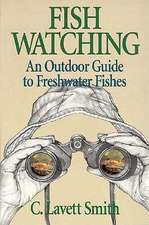 Fish Watching – An Outdoor Guide to Freshwater Fishes