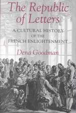 The Republic of Letters – A Cultural History of the French Enlightenment