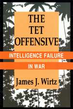 The Tet Offensive – Intelligence Failure in War