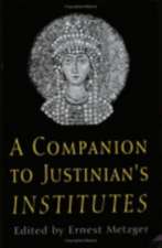 A Companion to Justinian`s 