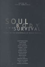 Soul, Body, and Survival – Essays on the Metaphysics of Human Persons