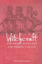 Witchcraft and Society in England and America, 1550 1750