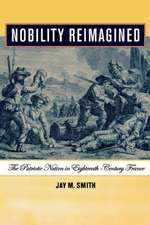 Nobility Reimagined – The Patriotic Nation in Eighteenth–Century France