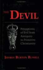 The Devil – Perceptions of Evil from Antiquity to Primitive Christianity