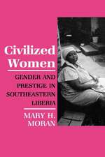 Civilized Women – Gender and Prestige in Southeastern Liberia