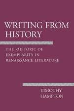 Writing from History – The Rhetoric of Exemplarity in Renaissance Literature