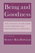 Being and Goodness – The Concept of the Good in Metaphysics and Philosophical Theology