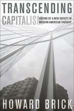 Transcending Capitalism – Visions of a New Society in Modern American Thought