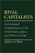 Rival Capitalists – International Competitiveness in the United States, Japan, and Western Europe