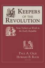 Keepers of the Revolution – New Yorkers at Work in the Early Republic