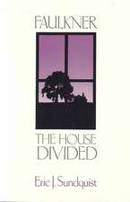 Faulkner – The House Divided