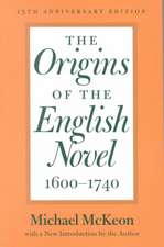 The Origins of the English Novel, 1600–1740 – 15th Anniversary Edition with a New Introduction