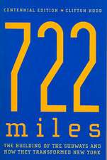 722 Miles: The Building of the Subways and How They Transformed New York